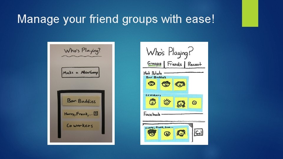 Manage your friend groups with ease! 