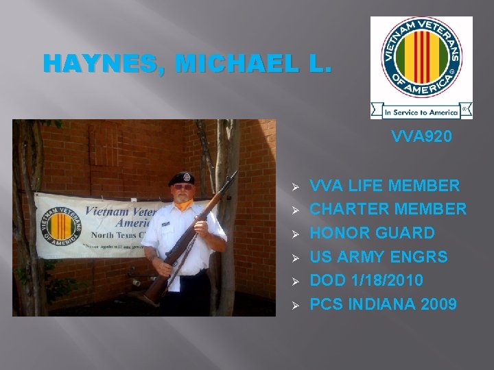 HAYNES, MICHAEL L. VVA 920 Ø Ø Ø VVA LIFE MEMBER CHARTER MEMBER HONOR