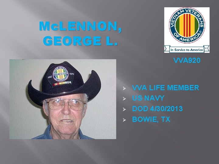 Mc. LENNON, GEORGE L. VVA 920 Ø Ø VVA LIFE MEMBER US NAVY DOD