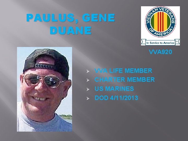 PAULUS, GENE DUANE VVA 920 Ø Ø VVA LIFE MEMBER CHARTER MEMBER US MARINES