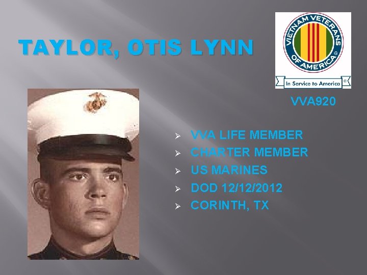 TAYLOR, OTIS LYNN VVA 920 Ø Ø Ø VVA LIFE MEMBER CHARTER MEMBER US