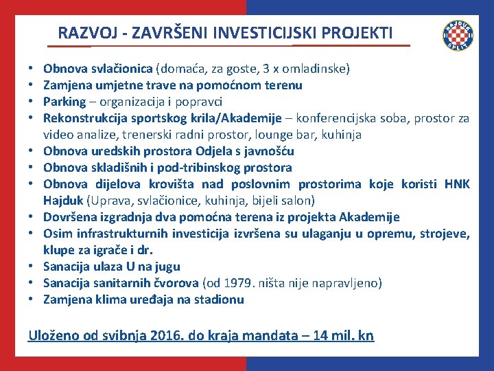 RAZVOJ - ZAVRŠENI INVESTICIJSKI PROJEKTI • • • Obnova svlačionica (domaća, za goste, 3