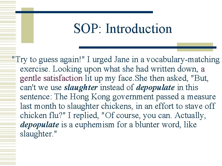 SOP: Introduction "Try to guess again!" I urged Jane in a vocabulary-matching exercise. Looking