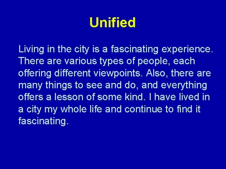 Unified Living in the city is a fascinating experience. There are various types of