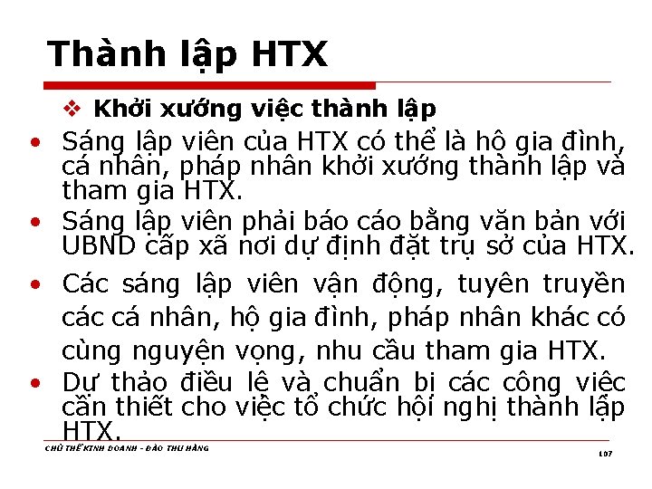 Thành lập HTX v Khởi xướng việc thành lập • Sáng lập viên của