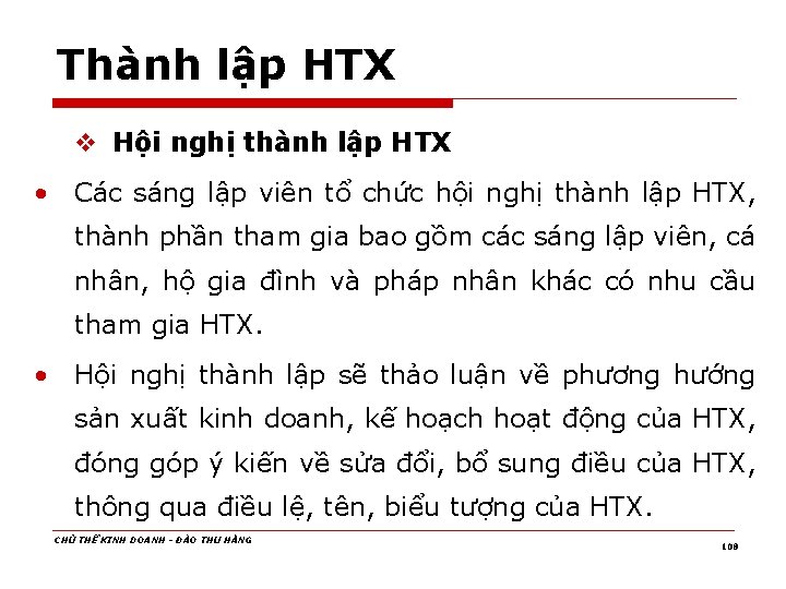 Thành lập HTX v Hội nghị thành lập HTX • Các sáng lập viên