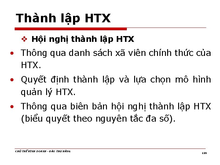 Thành lập HTX v Hội nghị thành lập HTX • Thông qua danh sách
