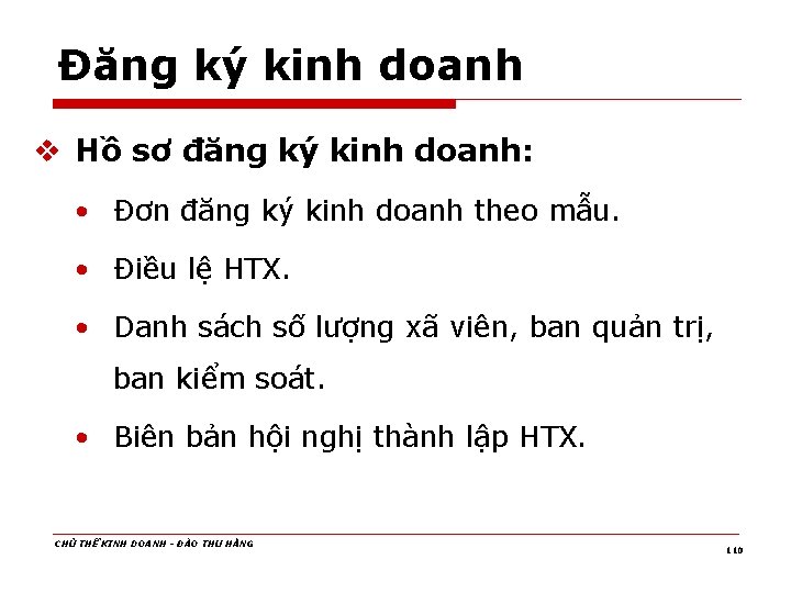 Đăng ký kinh doanh v Hồ sơ đăng ký kinh doanh: • Đơn đăng
