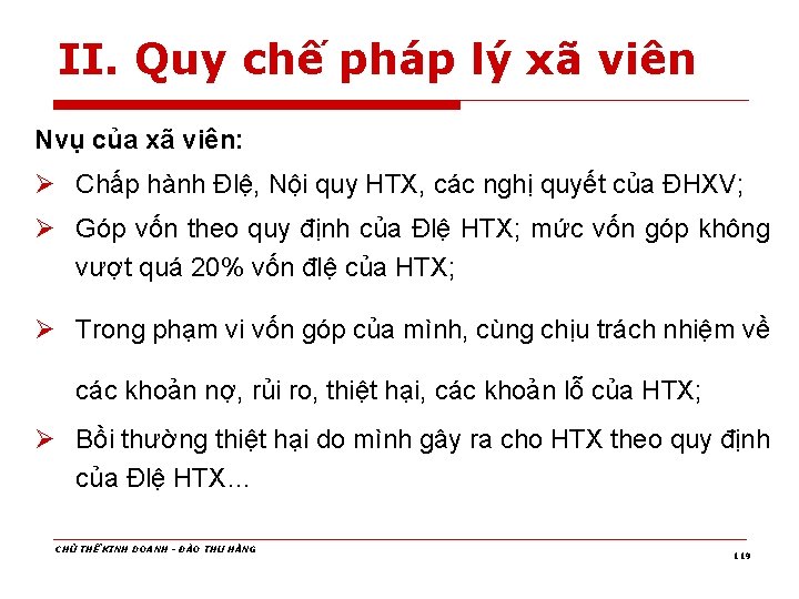 II. Quy chế pháp lý xã viên Nvụ của xã viên: Ø Chấp hành