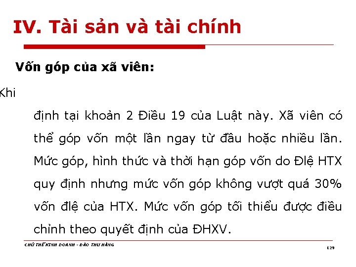 IV. Tài sản và tài chính Vốn góp của xã viên: a. Khi định