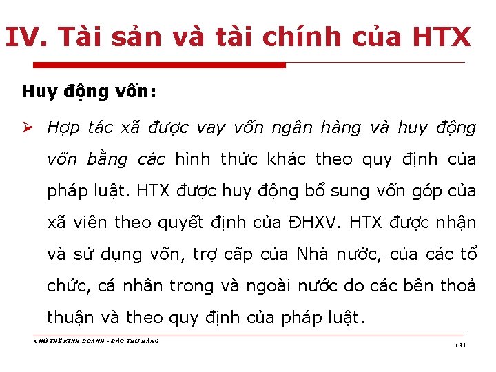 IV. Tài sản và tài chính của HTX Huy động vốn: Ø Hợp tác