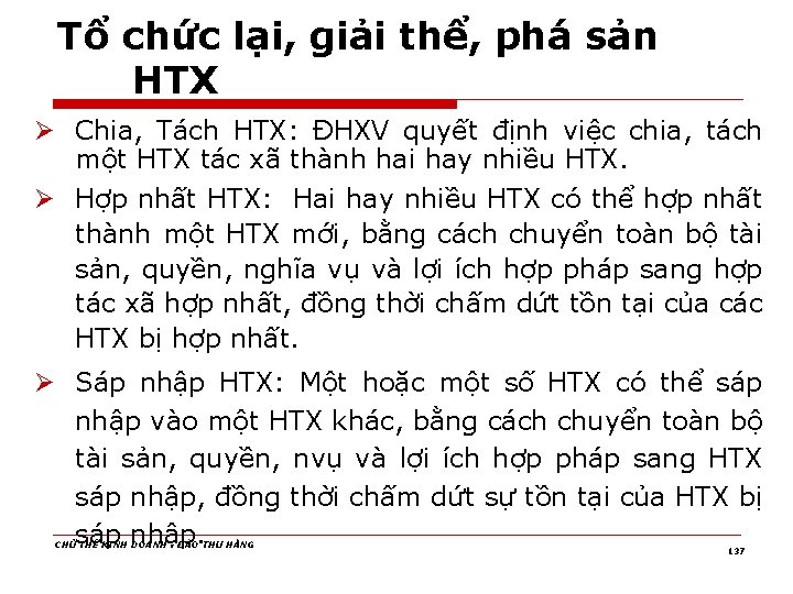 Tổ chức lại, giải thể, phá sản HTX Ø Chia, Tách HTX: ĐHXV quyết