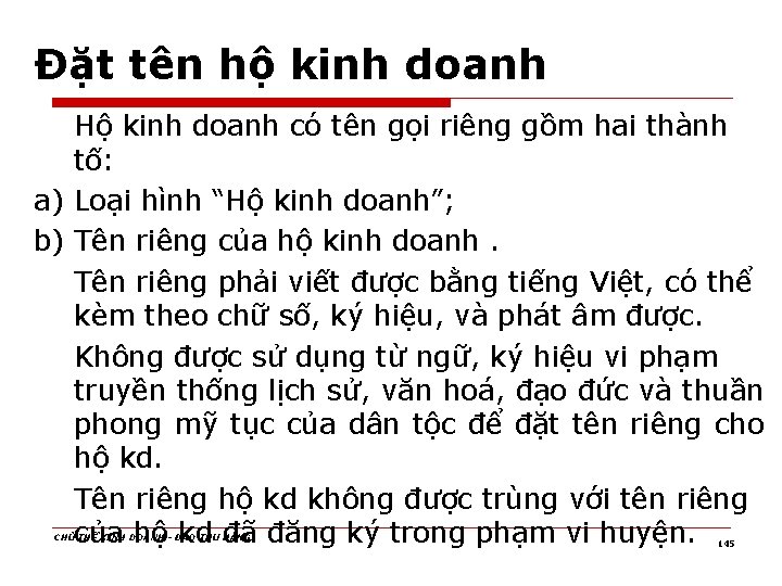 Đặt tên hộ kinh doanh Hộ kinh doanh có tên gọi riêng gồm hai