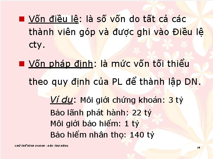 n Vốn điều lệ: là số vốn do tất cả các thành viên góp