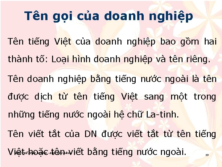 Tên gọi của doanh nghiệp Tên tiếng Việt của doanh nghiệp bao gồm hai