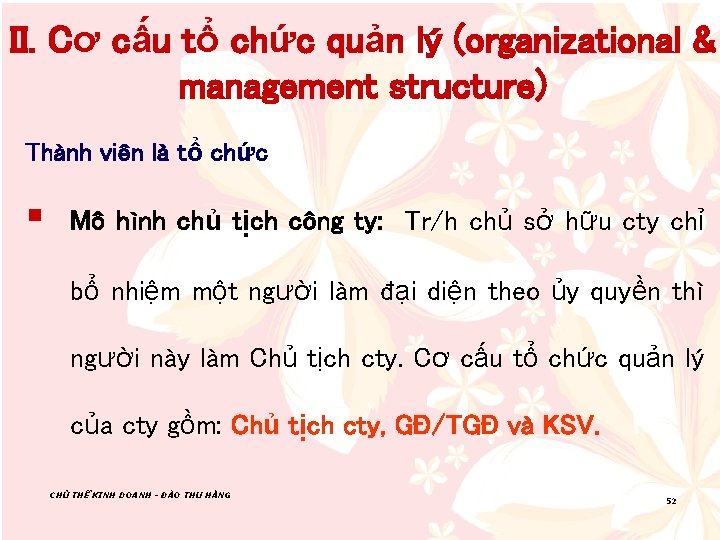 II. Cơ cấu tổ chức quản lý (organizational & management structure) Thành viên là