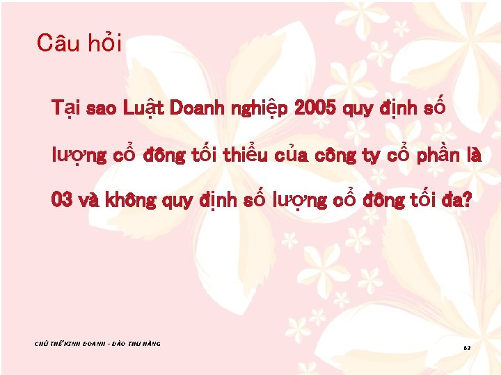 Câu hỏi Tại sao Luật Doanh nghiệp 2005 quy định số lượng cổ đông