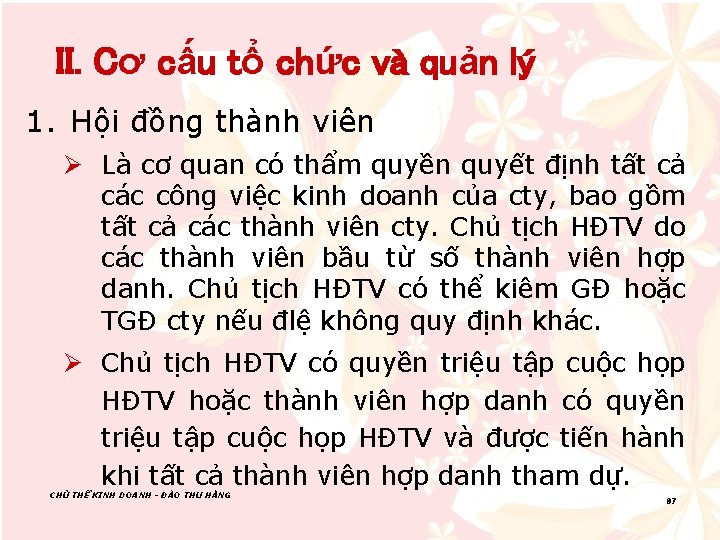 II. Cơ cấu tổ chức và quản lý 1. Hội đồng thành viên Ø