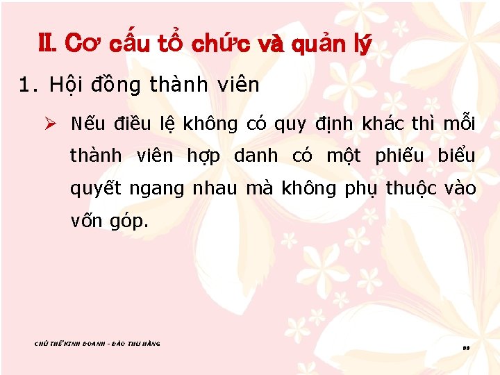 II. Cơ cấu tổ chức và quản lý 1. Hội đồng thành viên Ø