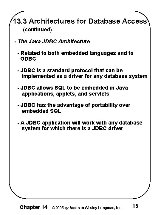 13. 3 Architectures for Database Access (continued) - The Java JDBC Architecture - Related 13. 3 Architectures for Database Access (continued) - The Java JDBC Architecture - Related