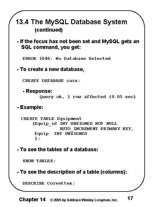 13. 4 The My. SQL Database System (continued) - If the focus has not 13. 4 The My. SQL Database System (continued) - If the focus has not