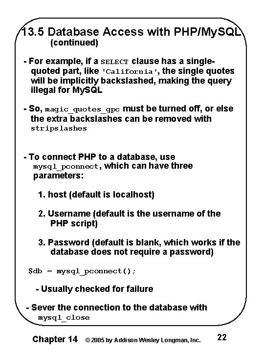 13. 5 Database Access with PHP/My. SQL (continued) - For example, if a SELECT 13. 5 Database Access with PHP/My. SQL (continued) - For example, if a SELECT