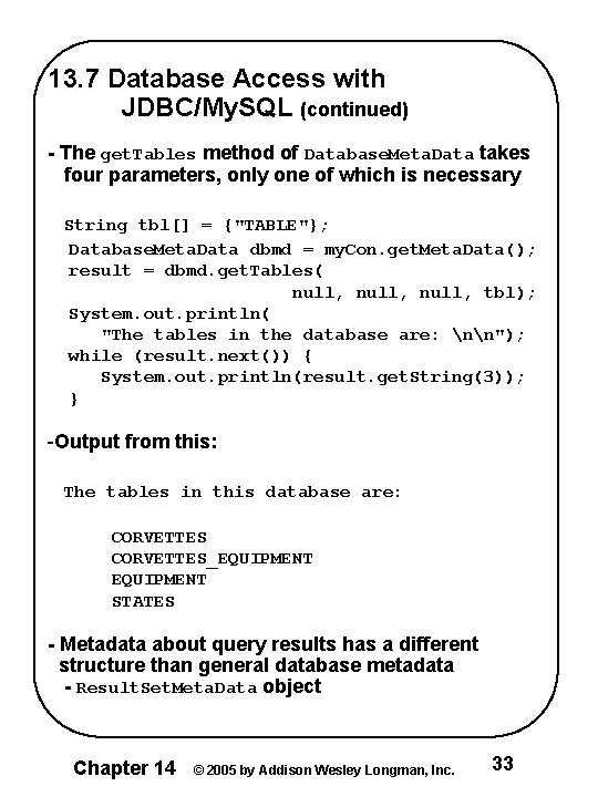 13. 7 Database Access with JDBC/My. SQL (continued) - The get. Tables method of 13. 7 Database Access with JDBC/My. SQL (continued) - The get. Tables method of