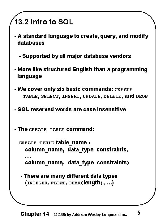 13. 2 Intro to SQL - A standard language to create, query, and modify 13. 2 Intro to SQL - A standard language to create, query, and modify