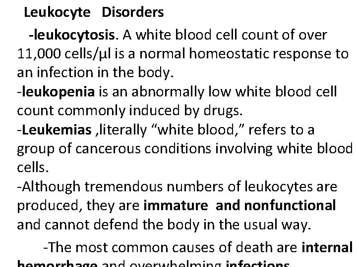 Leukocyte Disorders -leukocytosis. A white blood cell count of over 11, 000 cells/µl is