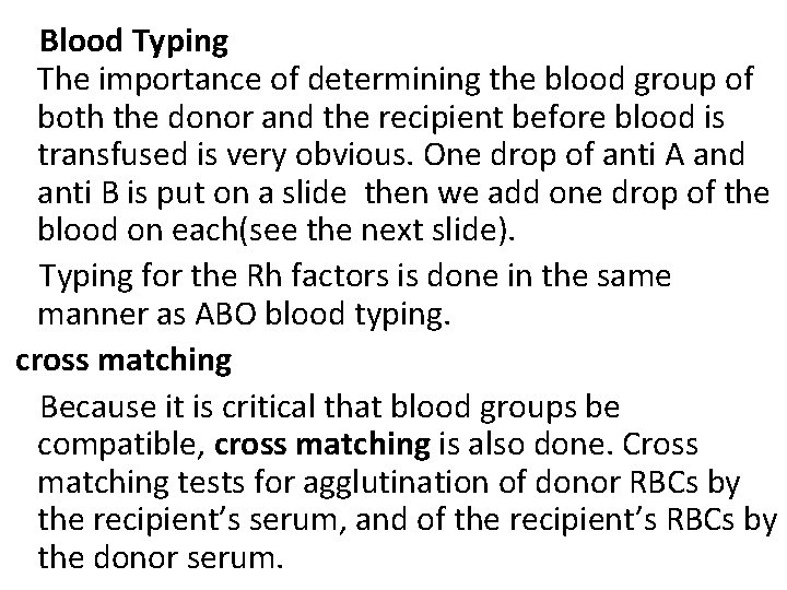  Blood Typing The importance of determining the blood group of both the donor