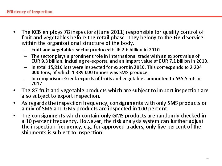 Efficiency of inspection • The KCB employs 78 inspectors (June 2011) responsible for quality