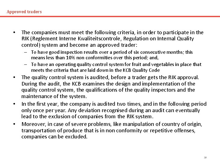 Approved traders • The companies must meet the following criteria, in order to participate