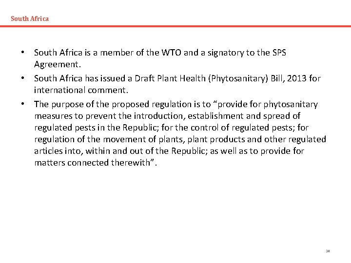 South Africa • South Africa is a member of the WTO and a signatory