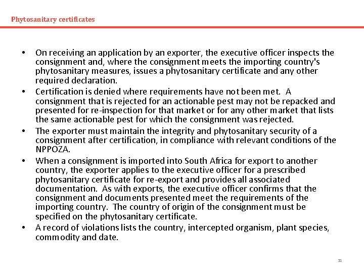 Phytosanitary certificates • • • On receiving an application by an exporter, the executive