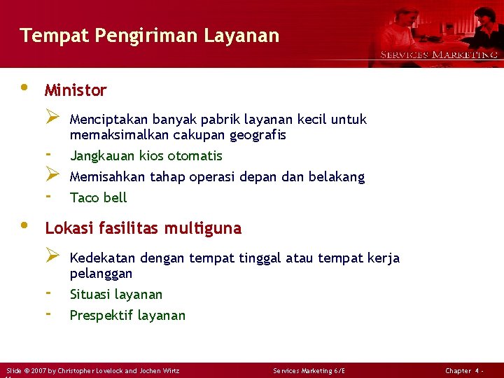 Tempat Pengiriman Layanan • Ministor Ø Ø - • Menciptakan banyak pabrik layanan kecil