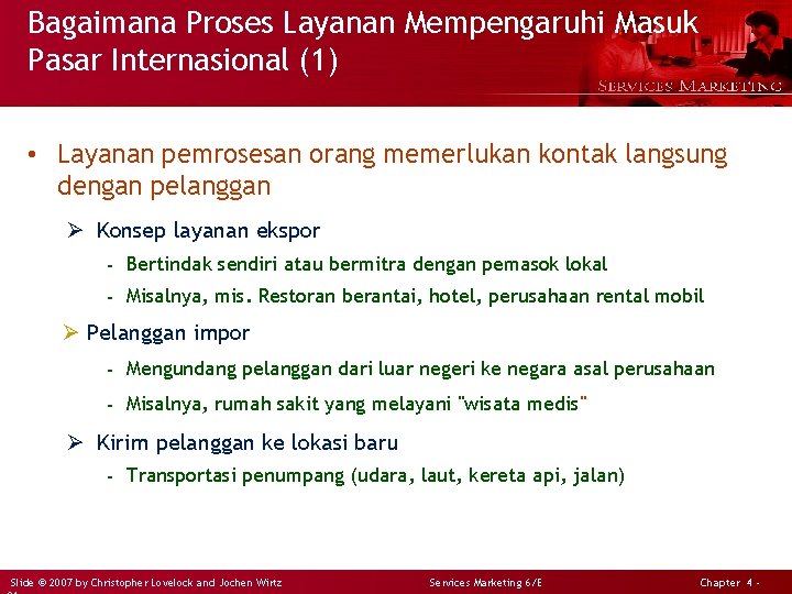 Bagaimana Proses Layanan Mempengaruhi Masuk Pasar Internasional (1) • Layanan pemrosesan orang memerlukan kontak