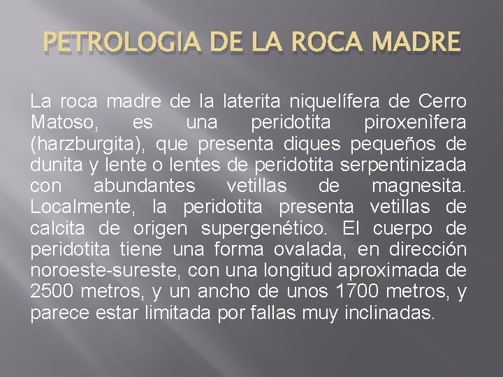 PETROLOGIA DE LA ROCA MADRE La roca madre de la laterita niquelífera de Cerro