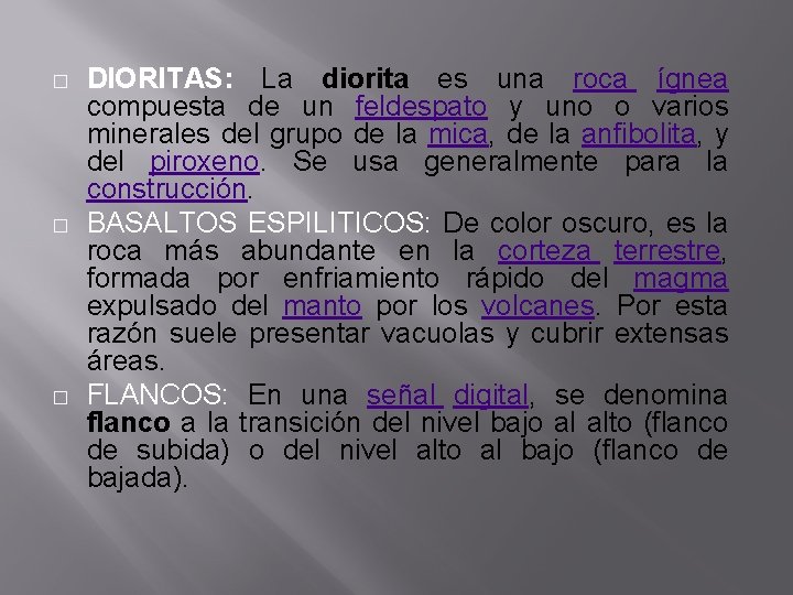 � � � DIORITAS: La diorita es una roca ígnea compuesta de un feldespato