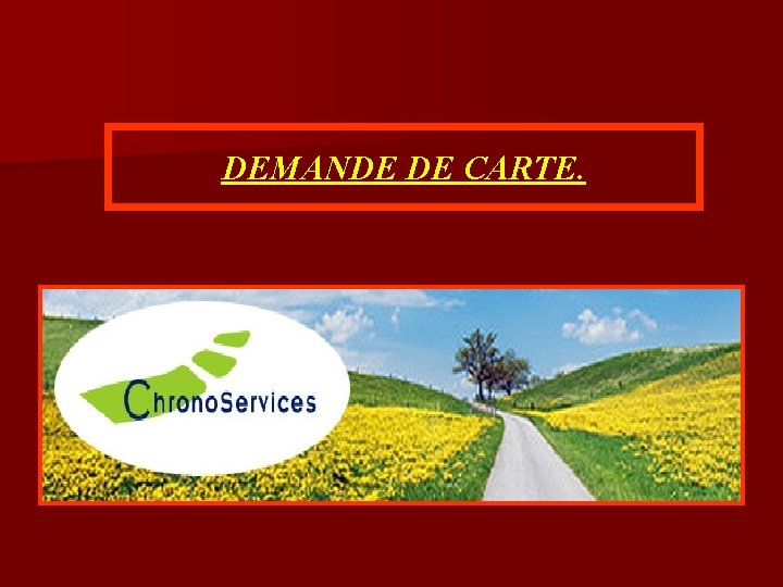 DEMANDE DE CARTE. 