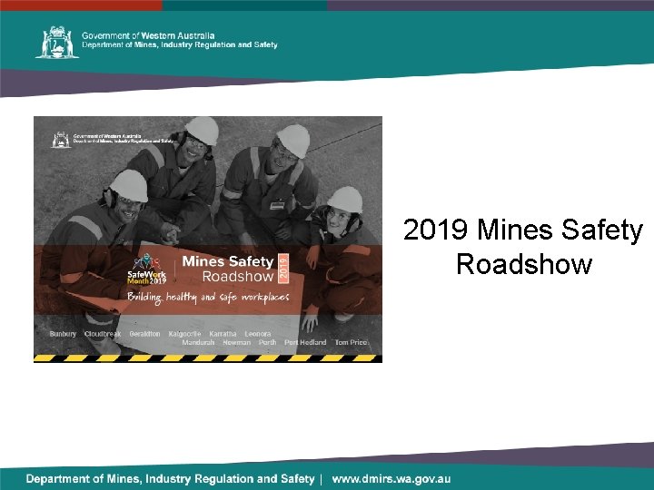 2019 Mines Safety Roadshow 