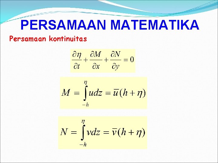 PERSAMAAN MATEMATIKA Persamaan kontinuitas 