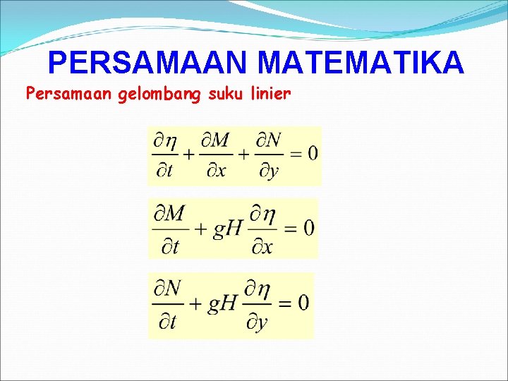 PERSAMAAN MATEMATIKA Persamaan gelombang suku linier 