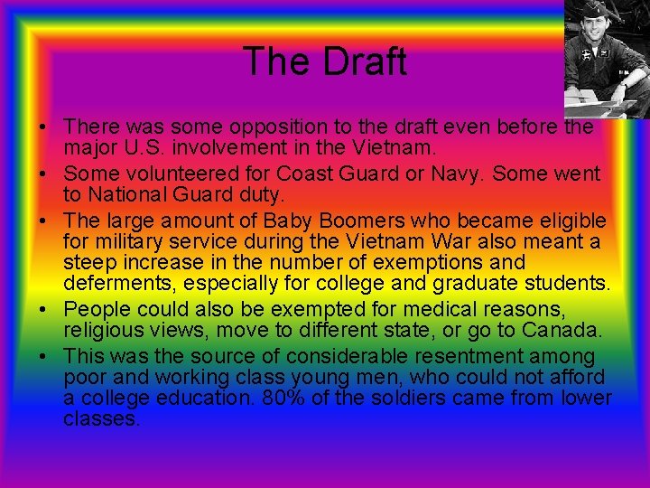 The Draft • There was some opposition to the draft even before the major