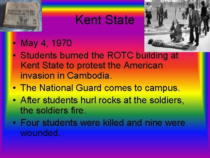 Kent State • May 4, 1970 • Students burned the ROTC building at Kent