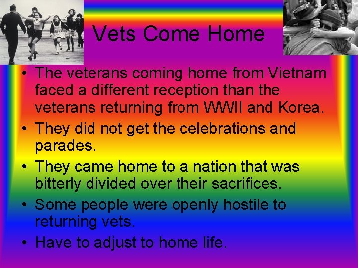 Vets Come Home • The veterans coming home from Vietnam faced a different reception