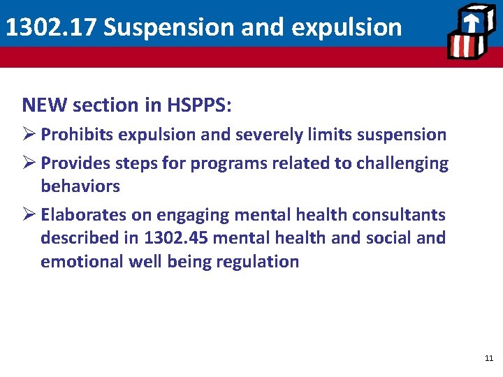 1302. 17 Suspension and expulsion NEW section in HSPPS: Ø Prohibits expulsion and severely