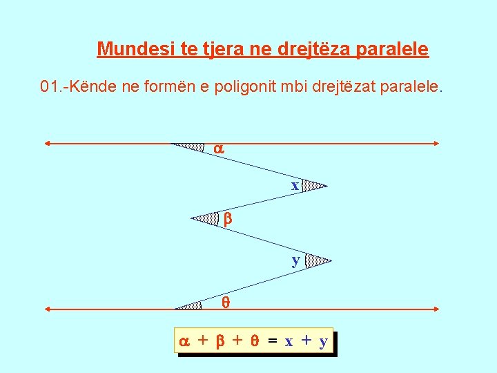 Mundesi te tjera ne drejtëza paralele 01. -Kënde ne formën e poligonit mbi drejtëzat