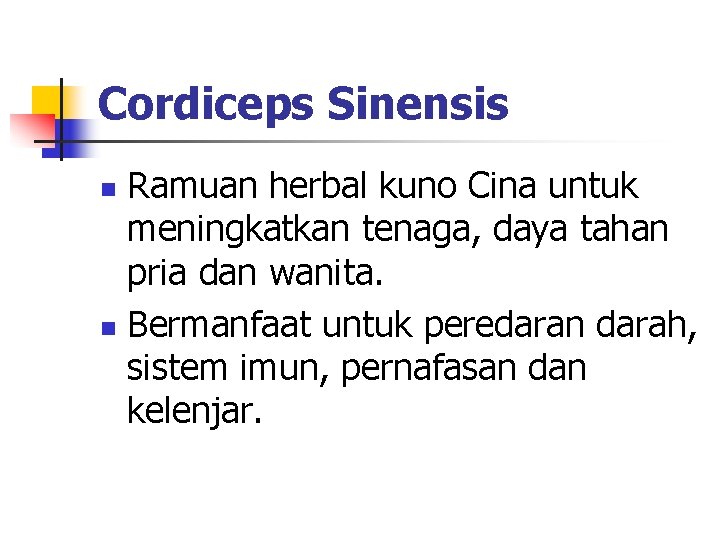 Cordiceps Sinensis Ramuan herbal kuno Cina untuk meningkatkan tenaga, daya tahan pria dan wanita.