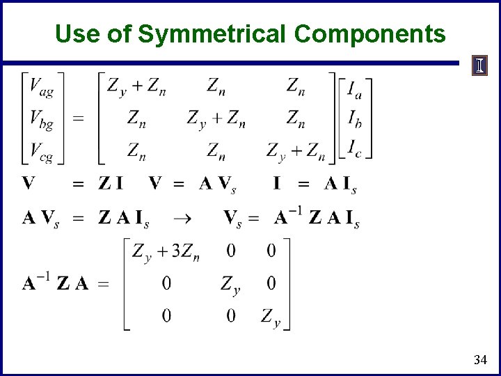 Use of Symmetrical Components 34 