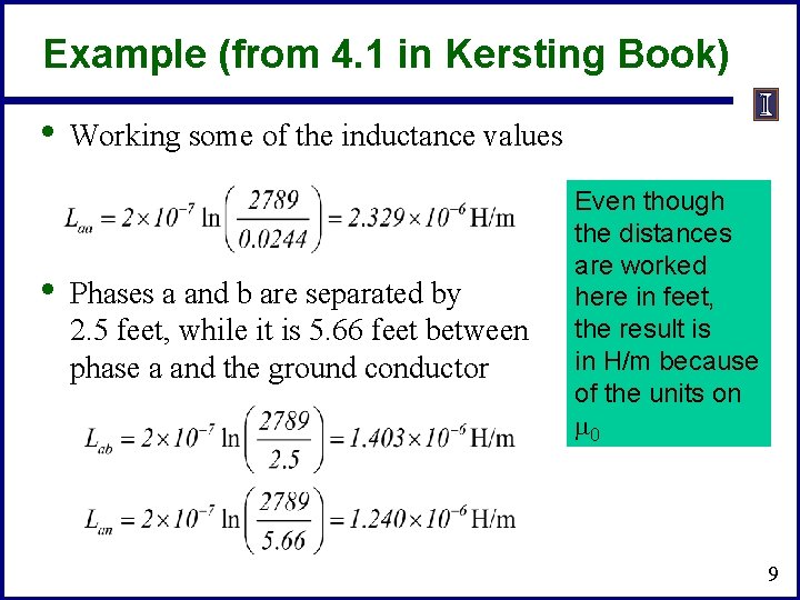 Example (from 4. 1 in Kersting Book) • • Working some of the inductance